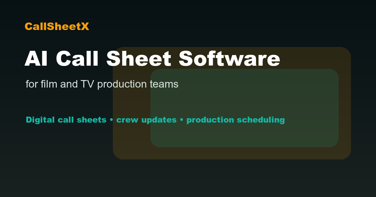 AI Call Sheet Software for Film and TV Production Teams
