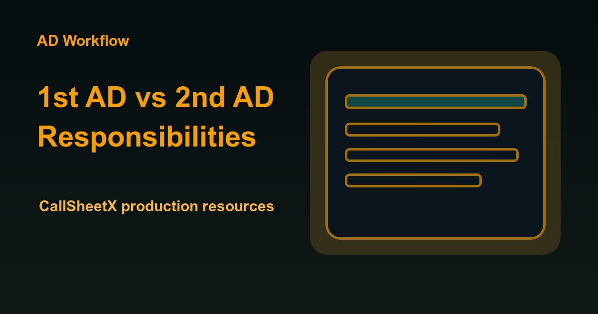 1st AD vs 2nd AD: Call Sheet Responsibilities Explained guide preview