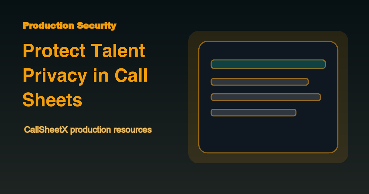 Protecting Talent Privacy: Why PDF Call Sheets are a Security Risk guide preview